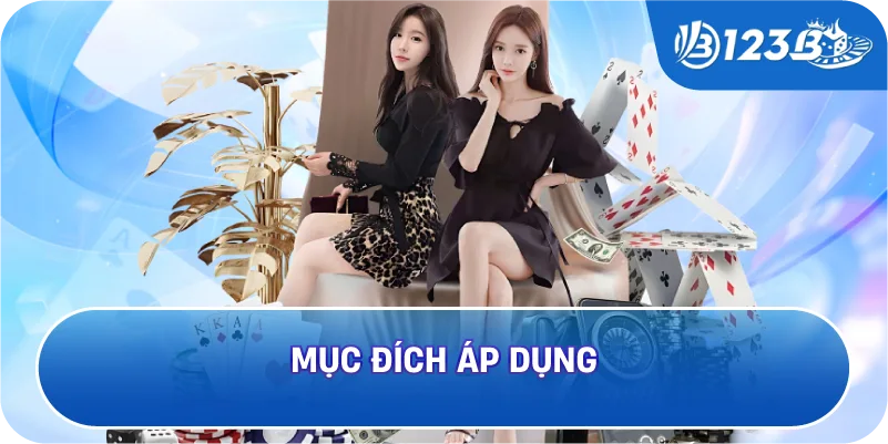 Mục đích áp dụng