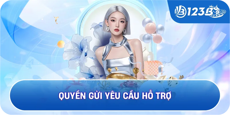 Quyền gửi yêu cầu hỗ trợ
